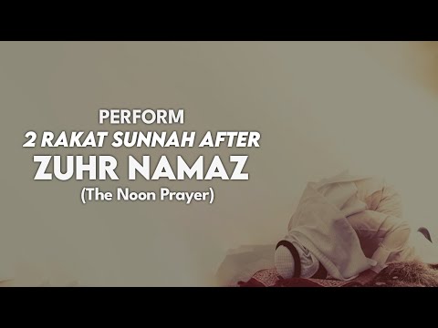 How to perform 2 Rakat Sunnah Prayer after Zuhr Namaz