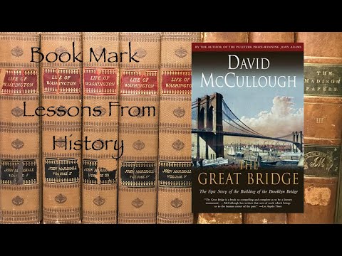 The Great Bridge: The Epic Story of the Building of the Brooklyn Bridge by David McCullough