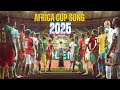 AFCON 2025 Official Anthem Africa Cup Of Nations Song