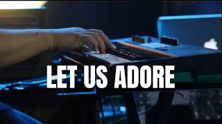 Let Us Adore by Hillsong / Amazing Hope Music / Dec 19, 2022