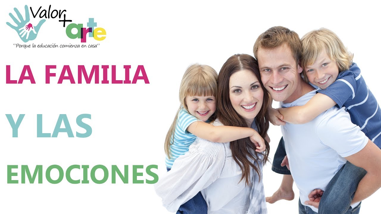 La familia y las emociones.