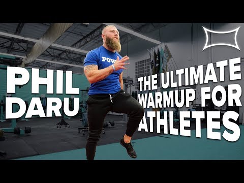 The Ultimate Warmup For Athletes Ft. Phil Daru