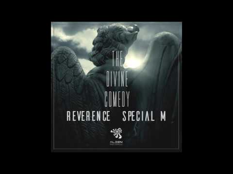 Reverence & Special M - The Divine Comedy (Original Mix)