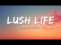 Zara Larsson - Lush Life (Lyrics)
