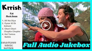 Krrish Full Movie (Songs)  Krrish Song  Hrithik Ro