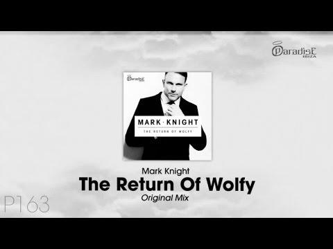 Mark Knight - The Return Of Wolfy (Original Mix)