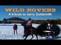 Wild Rovers - Tribute to Jerry Goldsmith