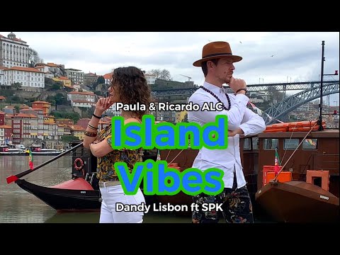 Island Vibe - Dandy Lisbon ft SPK - Danced & Choreographed by Paula & Ricardo ALC