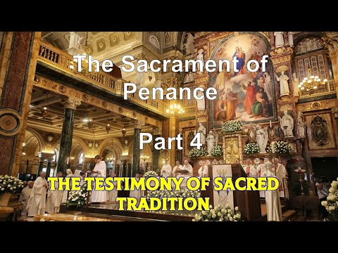 The Sacrament of Penance 4   The Testimony of Sacred Tradition