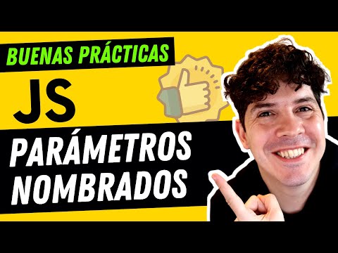  MEJORA tu código JAVASCRIPT con PARÁMETROS nombrados en las funciones Mejores prácticas 