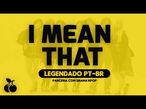 CLC - I Mean That [Legendado PT-BR]