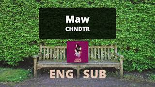 Maw | CHNDTR [English/Filipino Lyrics]
