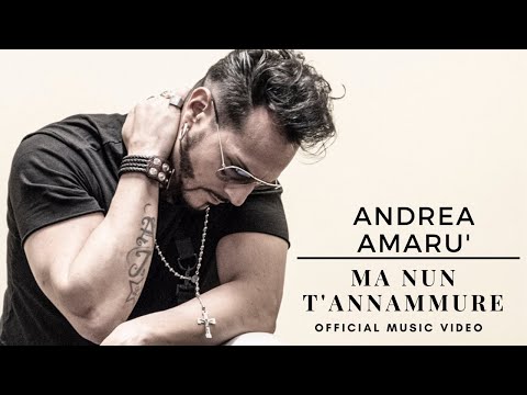 Andrea Amarù - Ma nun t'annamure ( Official Music Video 2022 )