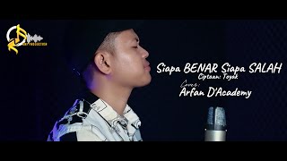 Download lagu SIAPA BENAR SIAPA SALAH - IWAN SALMAN  || Cover By Arfan D'Academy mp3