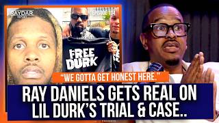 Ray Daniels gets REAL about Lil Durk's court case & more... what happens now??