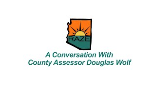 Pinal County Officials Video Series:AConversation With County Assessor Douglas Wolf