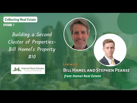 Building a Second Cluster of Properties- Bill Hamel's Property #10