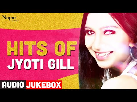 Hits Of Jyoti Gill | Jyoti Gill  | Audio Jukebox | Hit punjabi Songs | Priya Audio
