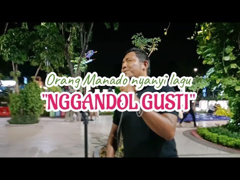 Nggandol GUSTI                                             Suaranya Lebih Enak Dari Penyanyi Aslinya
