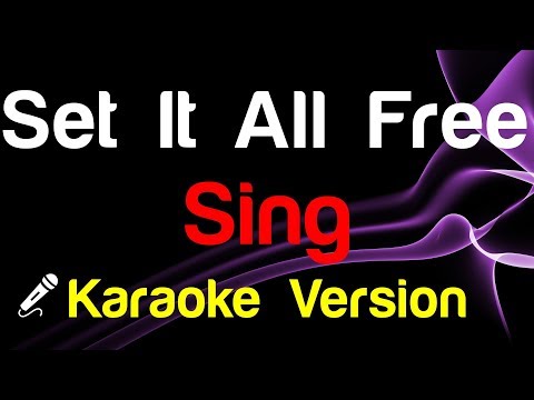 🎤 Sing - Set It All Free Karaoke - King Of Karaoke