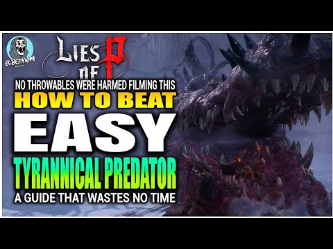 HOW TO BEAT Tyrannical Predator EASY GUIDE | Lies Of P Overture