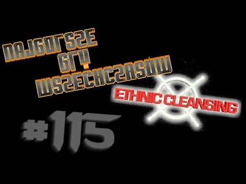 Najgorsze Gry Wszechczasów - Ethnic Cleansing (Odcinek 115)