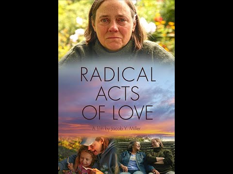 Radical Acts of Love Official Trailer