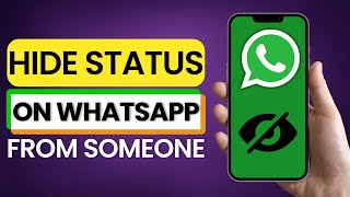 How To Hide WhatsApp Status From Someone 2025