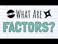 What Are Factors and How Do You Find Them?