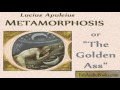 THE GOLDEN ASS - Metamorphosis or The Golden Ass by Lucius Apuleius - Unabridged Audiobook