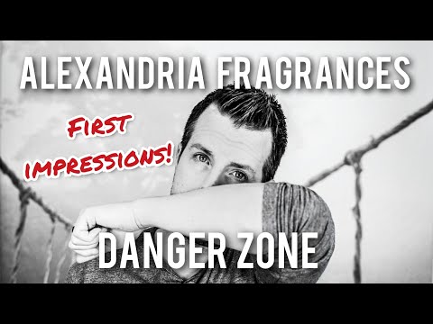 Alexandria Fragrances Danger Zone - First Impressions