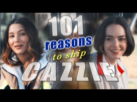 101 Reasons to ship CAZZIE (final)
