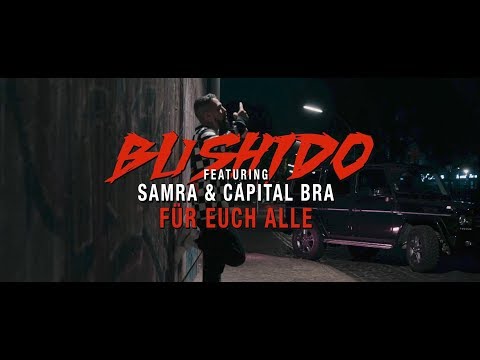 Bushido feat. Samra & Capital Bra - Für euch alle Video