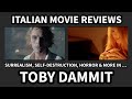 MUST KNOW Italian Movies TOBY DAMMIT Movie Review