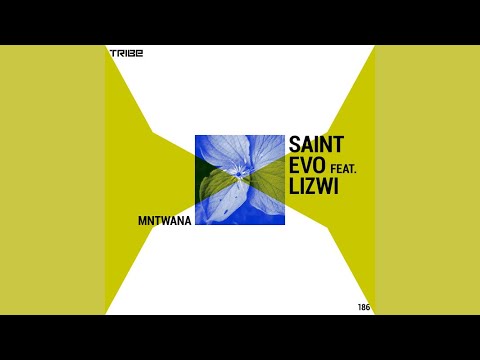 Saint Evo - Mntwana Feat. Lizwi (Original)