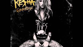 Ke$ha - Goodbye - Unreleased