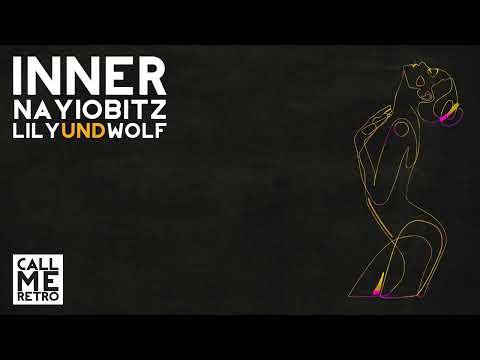Nayio Bitz Feat. Lily Und Wolf - Inner (Extended Mix)