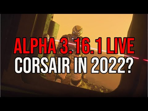 Star Citizen Alpha 3.16.1 Live & New Sprint Report - Corsair In 2022?
