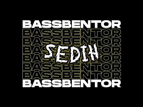 BASSBENTOR - SEDIH (FKSN) 2K23 NEW!!!
