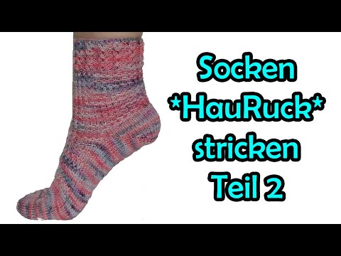 Socken *HauRuck* stricken Teil 2 - Romy Fischer Strickanleitung