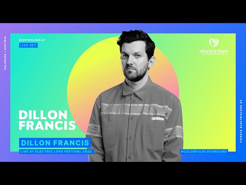 Dillon Francis LIVE at Electric Love Festival 2022