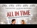 ALL IN TIME (Movie, Full Length, Comedy, HD, English, AWARD WINNING) watchfree freemovies freefilm