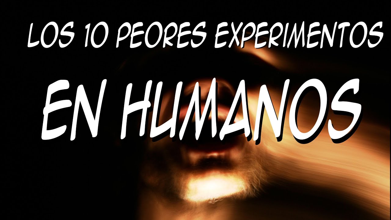 10 experimentos crueles en seres humanos || Top de misterios