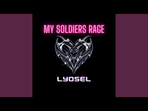 My Soldiers Rage