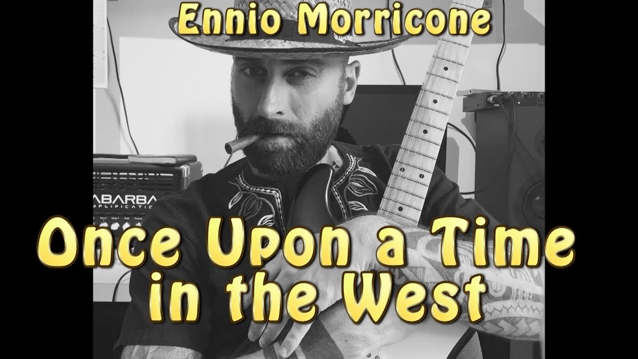 ENNIO MORRICONE Once upon a Time in the West (C'era una volta il west)