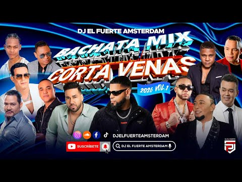 BACHATA MIX CORTA VENAS 2026 VOL.1💔🥃 LO MAS PEGADO- DALVIN LA MELODIA  - JOE VERAS -   DJ EL FUERTE
