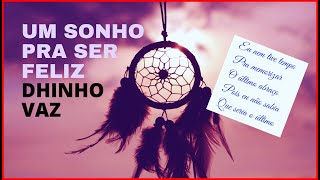 Thumbnail do vídeo Um Sonho pra Ser Feliz