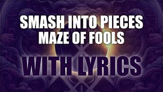 Smash Into Pieces - Maze of Fools (WITH LYRICS)