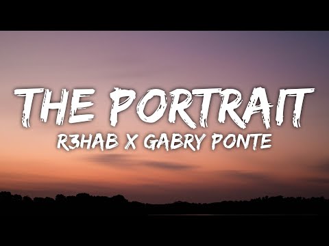 R3HAB x Gabry Ponte - The Portrait (Lyrics) Ooh La La
