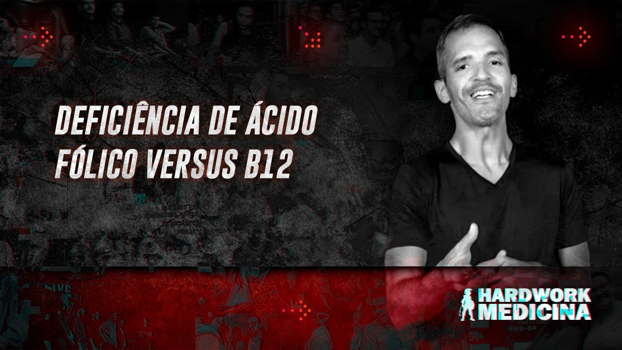 DIFERENCIANDO A DEFICIÊNCIA DE ÁCIDO FÓLICO DA DEFICIÊNCIA DE B12 l HARDWORK MEDICINA
